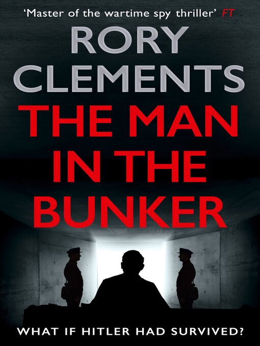 Title details for The Man in the Bunker by Rory Clements - Wait list